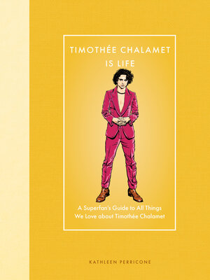 cover image of Timothée Chalamet Is Life